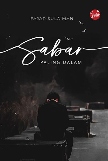 Sabar paling Dalam | Fajar Sulaiman