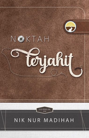 Noktah Terjahit (Edisi 2021) | Nik Nur Madihah