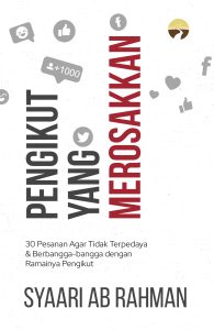 Pengikut yang Merosakkan | Syaari Ab Rahman