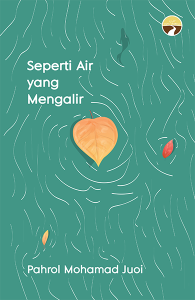 Seperti Air yang Mengalir | Pahrol Mohd Juoi