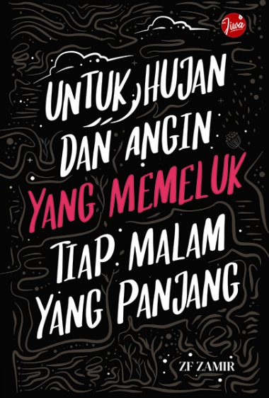 Untuk Hujan dan Angin yang Memeluk Tiap Malam yang Panjang | ZF Zamir