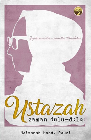 Ustazah Zaman Dulu-dulu | Maisarah Mohd Pauzi