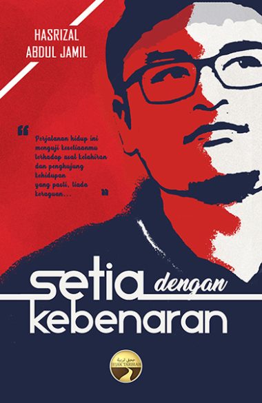 Setia dengan Kebenaran | Hasrizal Abdul Jamil