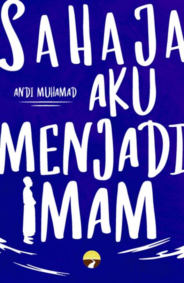 Sahaja Aku Menjadi Imam | Andi Muhamad